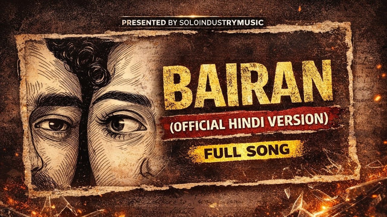 Bairan : Official Hindi Version | Trending songs 2026  | SoloIndustryMusic