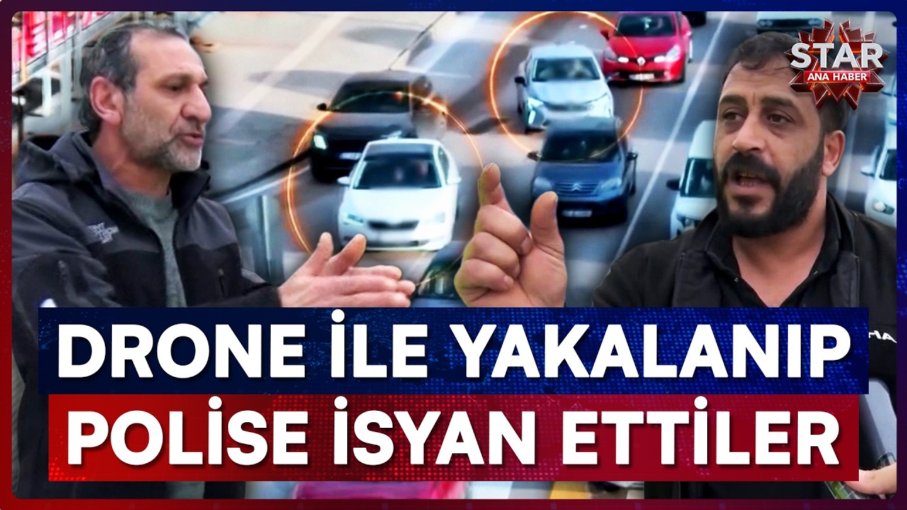 Trafikte Kaynak Yapan Kural Tanımazlar, Ceza Yiyince Çileden Çıktı | Star Ana Haber