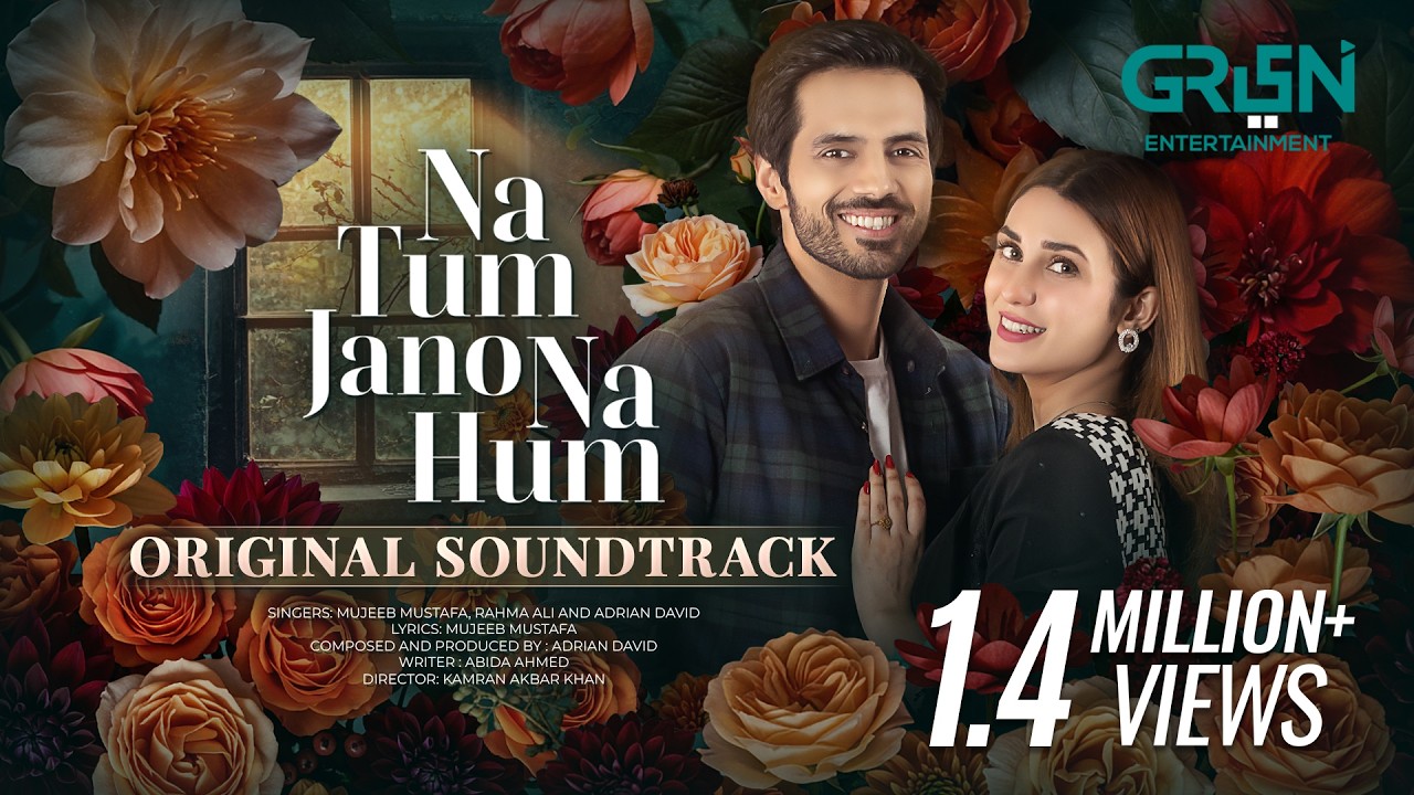 Na Tum Jano Na Hum 🎶 OST | Singer : Mujeeb Mustafa, Rahma Ali and Adrian David | Green TV