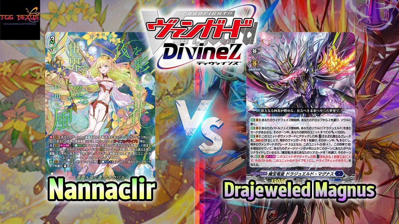 [DZ-BT10 ] Vanguard DivineZ TCG Nexus Battle#69 Nannaclir VS Drajewled Magnus