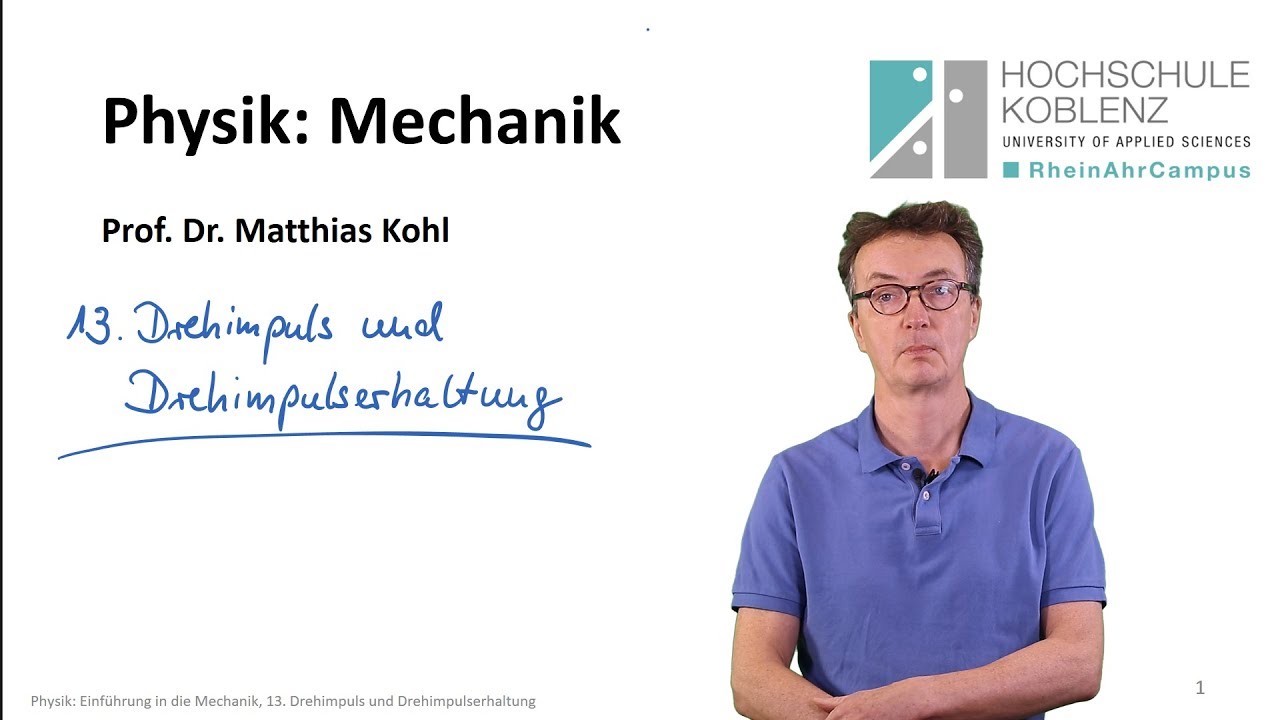 Physik Mechanik Vorlesung: Kapitel 13. Drehimpuls und Drehimpulserhaltung