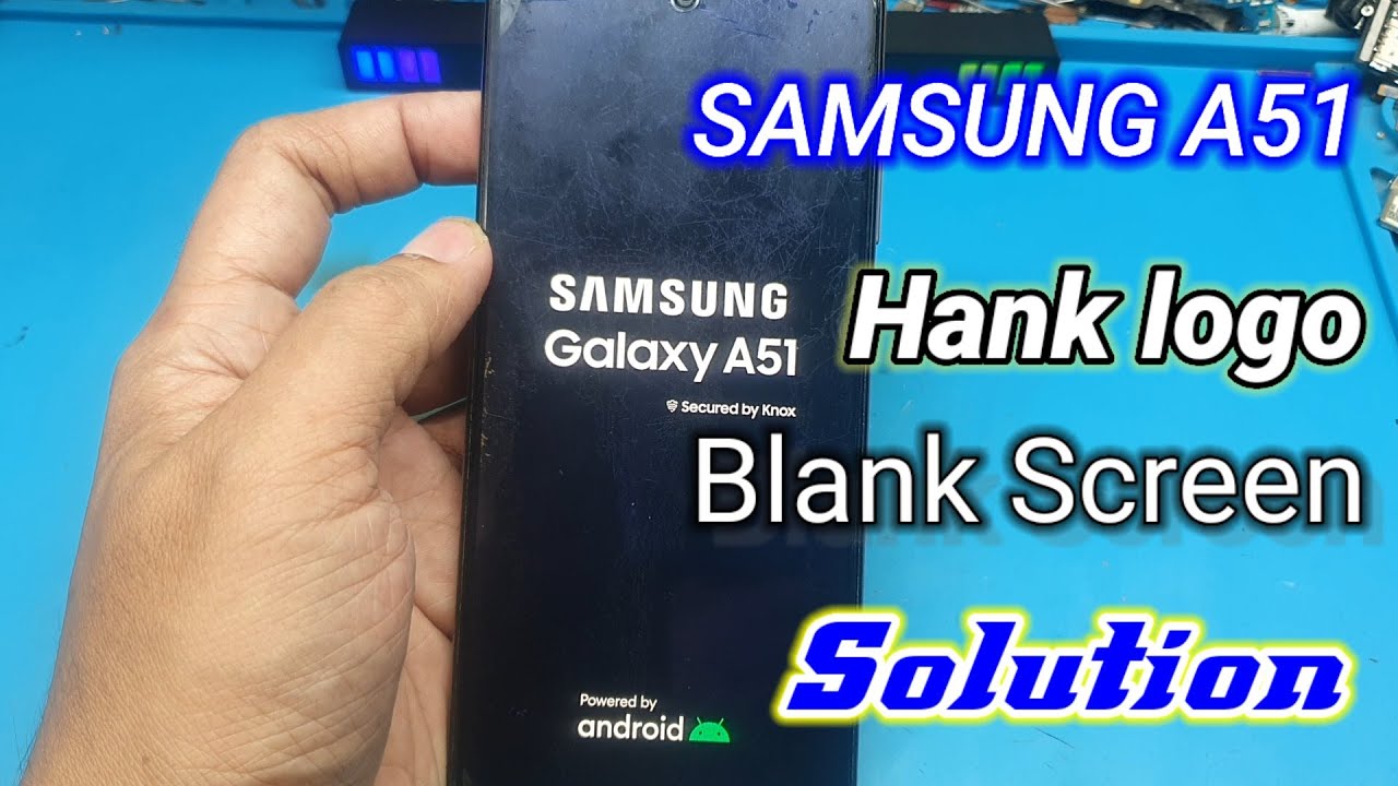 SAMSUNG A51 LCD BLANK SETELAH LOGOSSAMSUNG