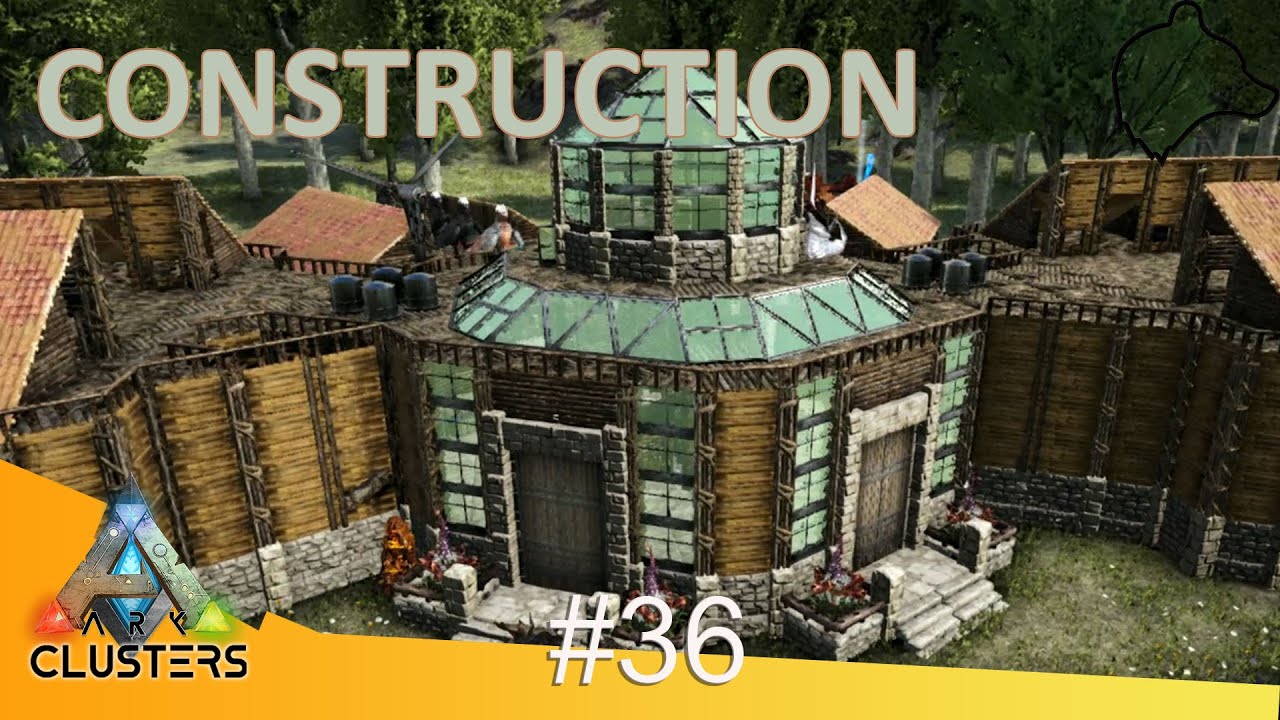 #36 CONSTRUCTION - [ARK : CLUSTERS]