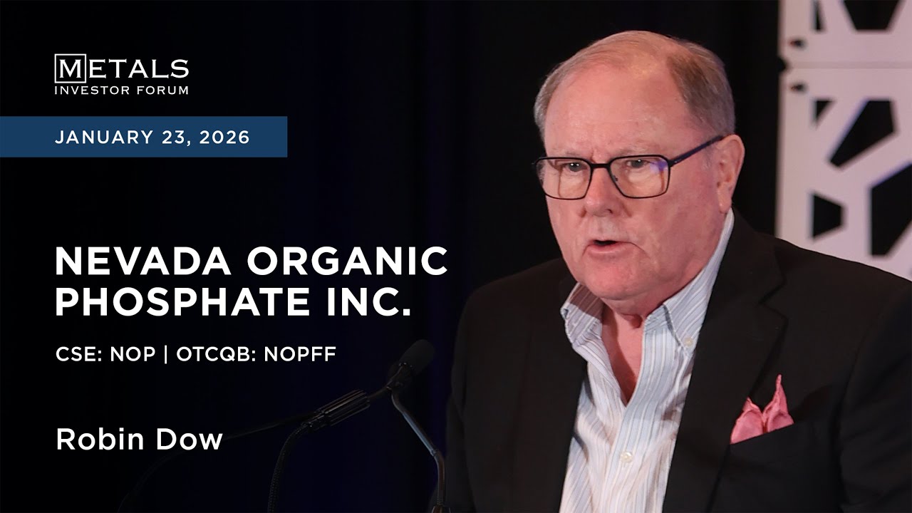 Robin Dow of Nevada Organic Phosphate Inc. at Metals Investor Forum in Vancouver | January 2026