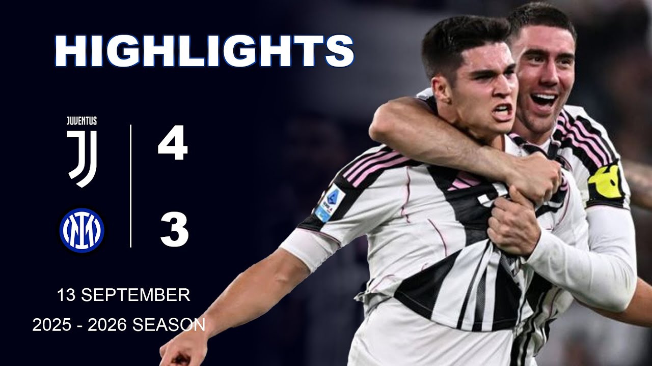 Juventus 4 - 3 Inter [Full Highlight]