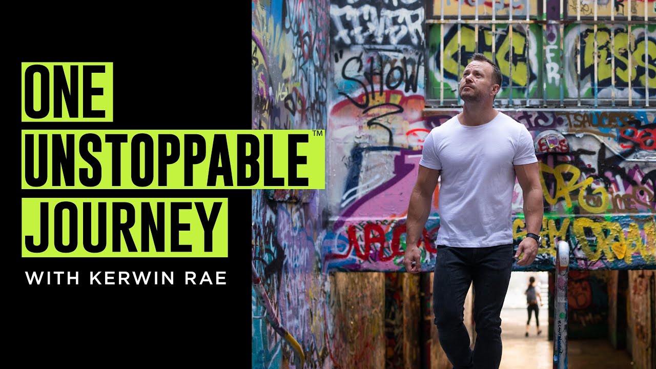 One Unstoppable Journey with Kerwin Rae