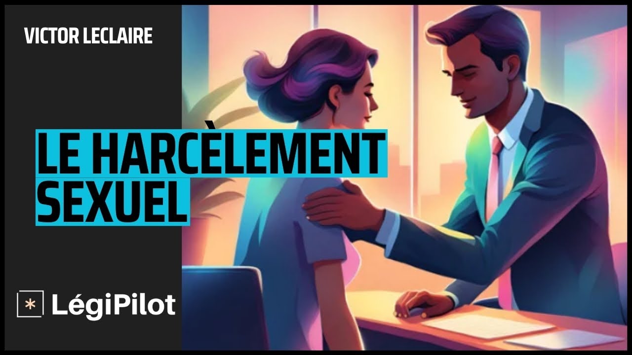 Comment faire face au Harcèlement Sexuel en entreprise ? + Cas Pratiques - [DROIT DU TRAVAIL]