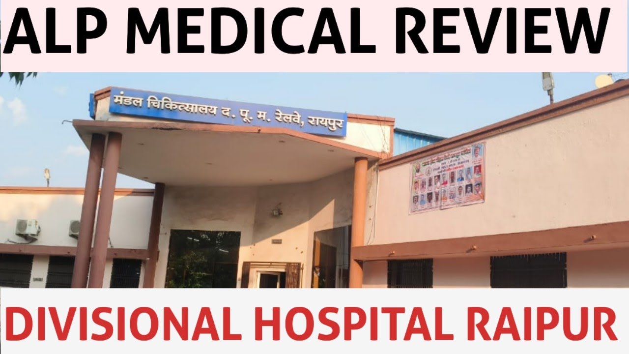 ALP DETAILED MEDICAL REVIEW RRB BILASPUR | DRH RAIPUR | 