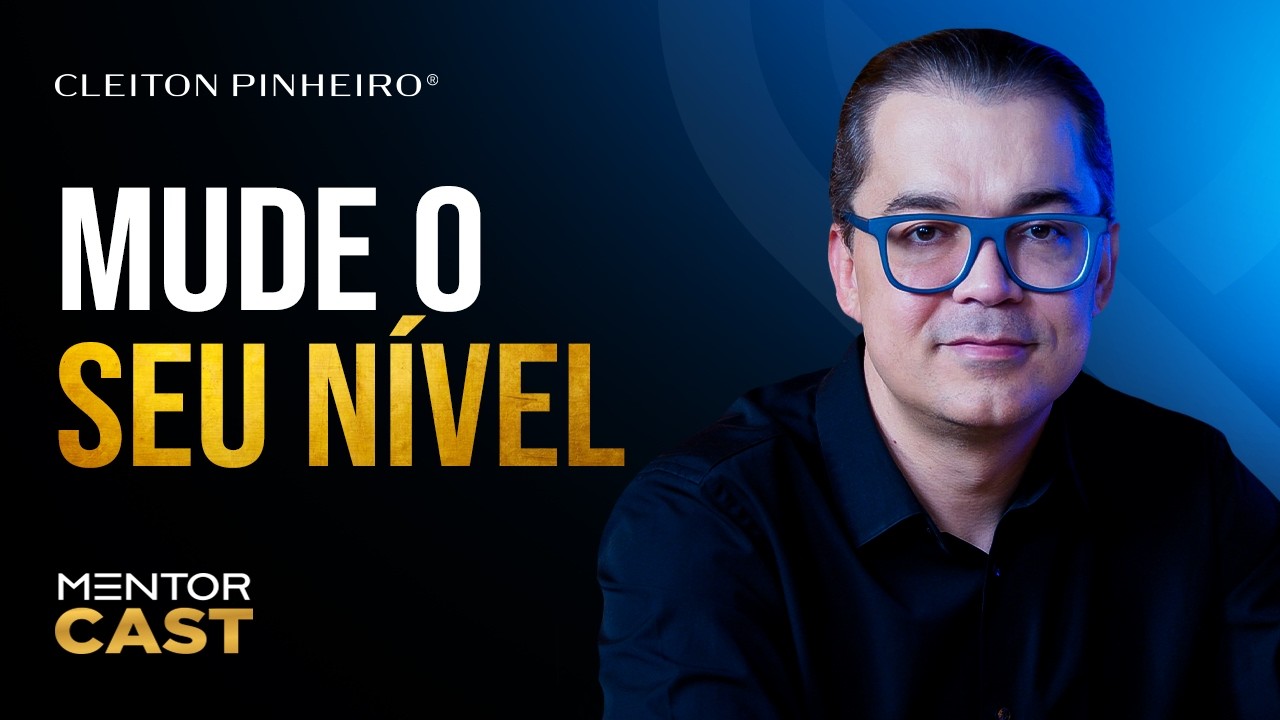 Como mudar de nível l Mentor Cast #270