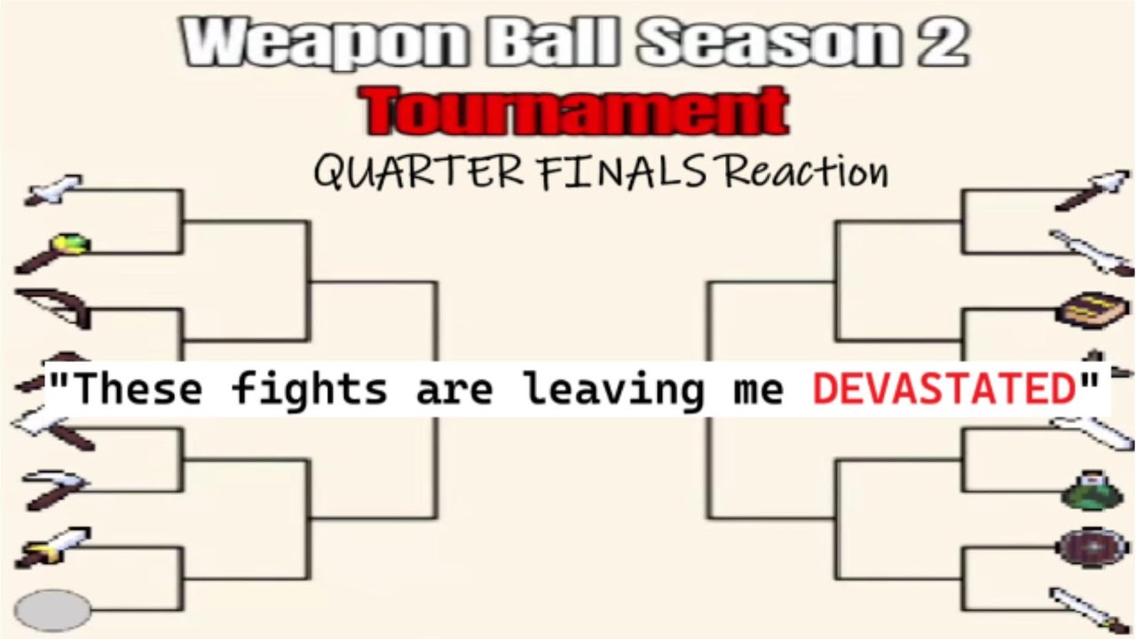 WEAPONBALLS SEASON 2 TOURNAMENT QUARTER FINALS REACTION + PREDICTIONS