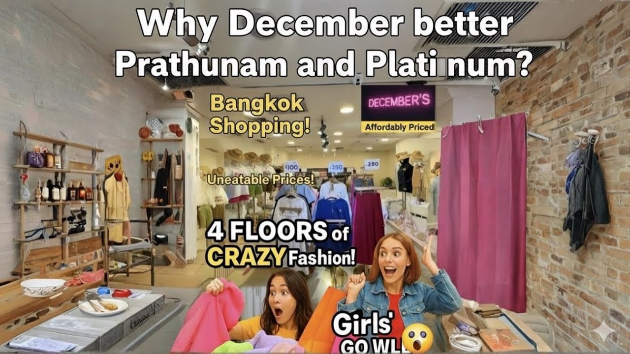EP 4 - Bangkok Fashion Paradise 😱 | December&rsquo;s | Trendy Outfits 4K Walkthrough 