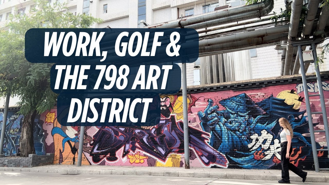 Work, Golf & Beijing's 798 Art District 🎨 | Expat Life Vlog