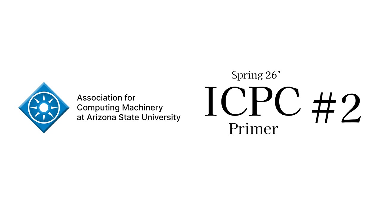ICPC Primer #2 in Sunday Labs | ACM at ASU