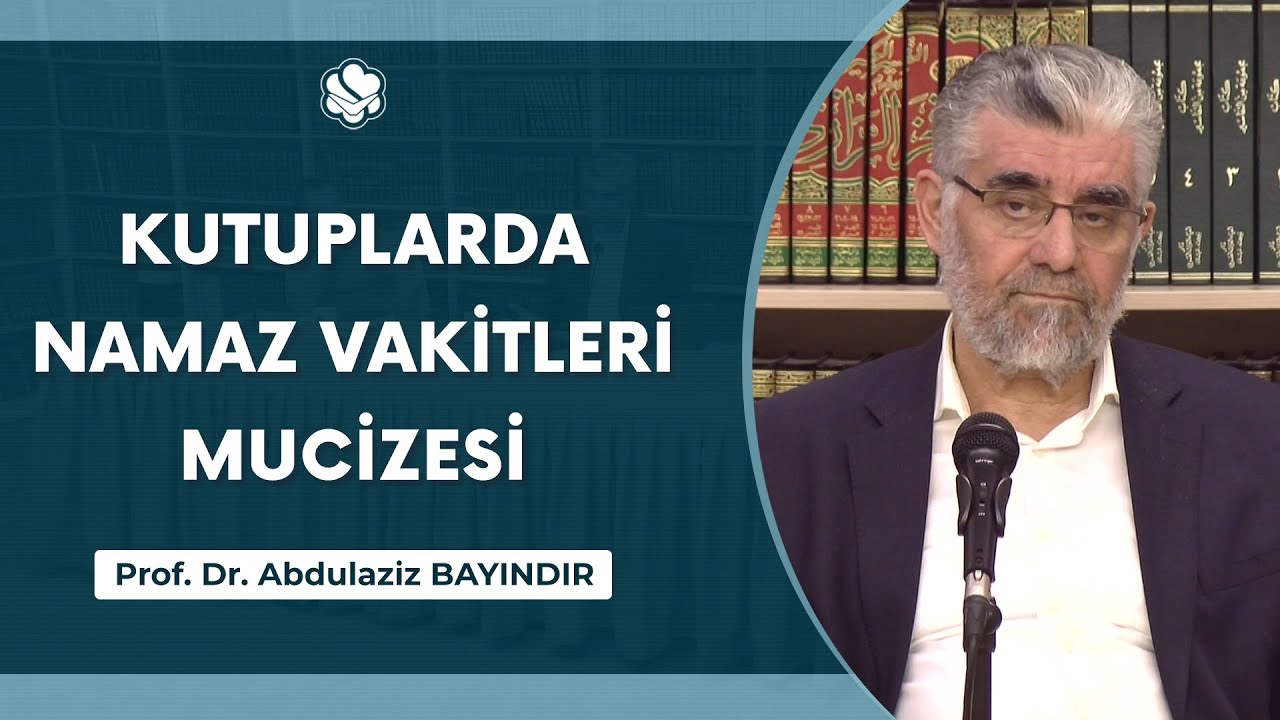 Kutuplarda namaz vakitleri mucizesi | Prof. Dr. Abdulaziz Bayındır
