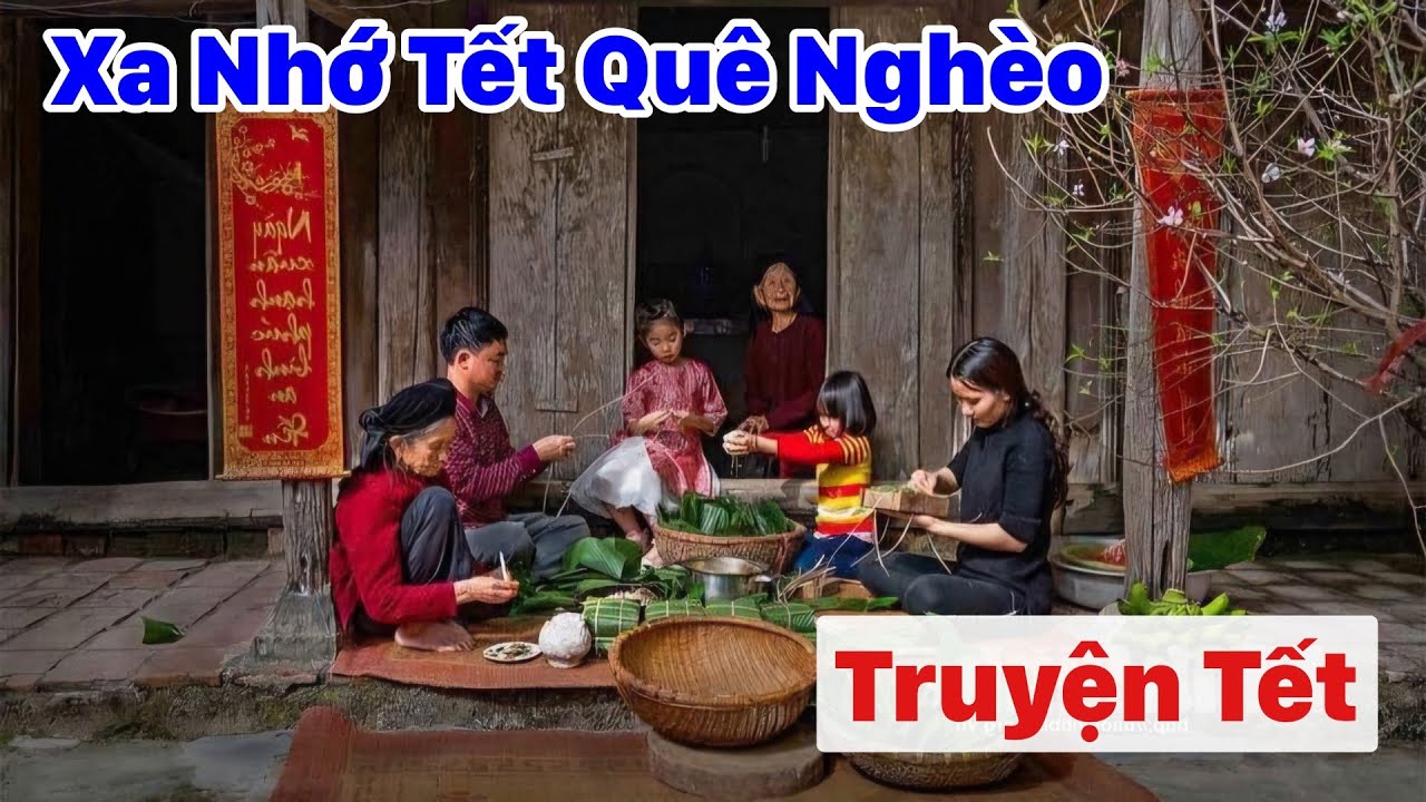 Chuyện Kể Tết: Ấm Áp Ký Ức Tết Truyền Thống & Nỗi Lòng Người Con Xa Quê | Chiến Hữu Audio