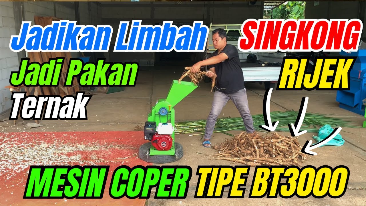 Sangat Cocok Untuk Ternak SAPI MESIN COPER BT3000 Cacah SINGKONG dan RUMPUT PAKCHONG #mesincoper