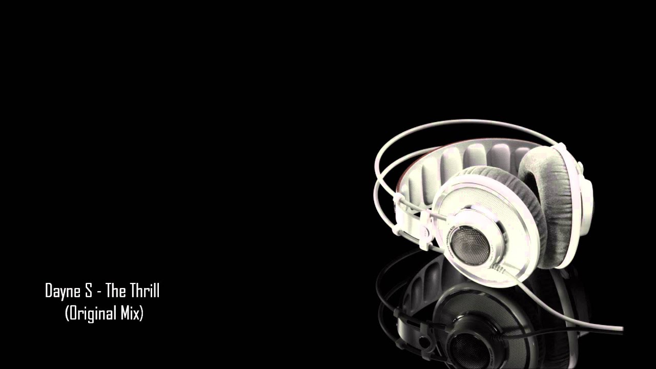 Dayne S - The Thrill (Original Mix)