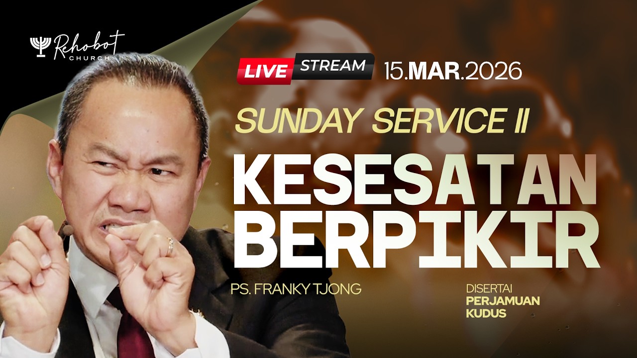 SUNDAY SERVICE II | Ps. Franky Tjong | SS II - 15 Maret 2026 | 11.00 WIB