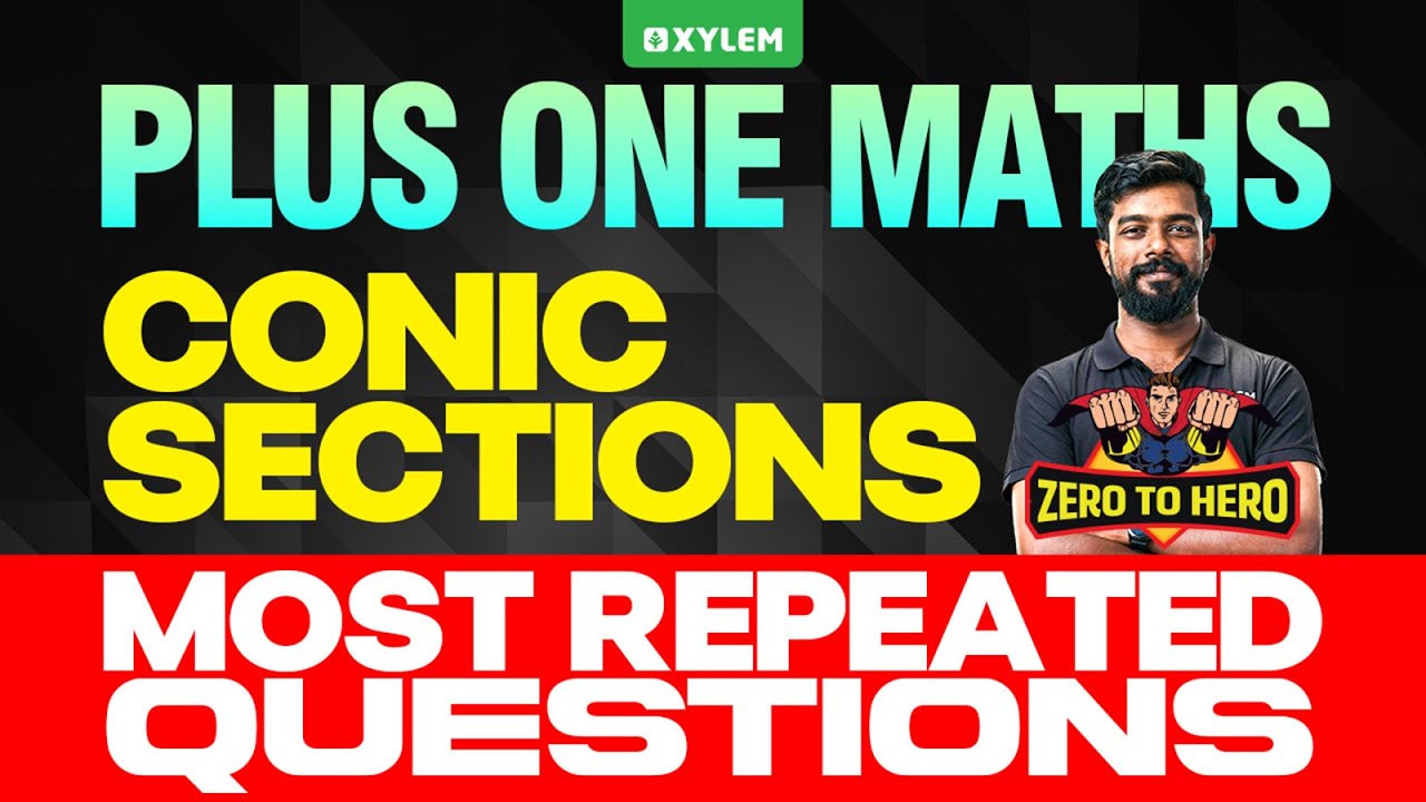 Plus One Maths | Conic Sections - Most Repeated Questions | Xylem Plus One