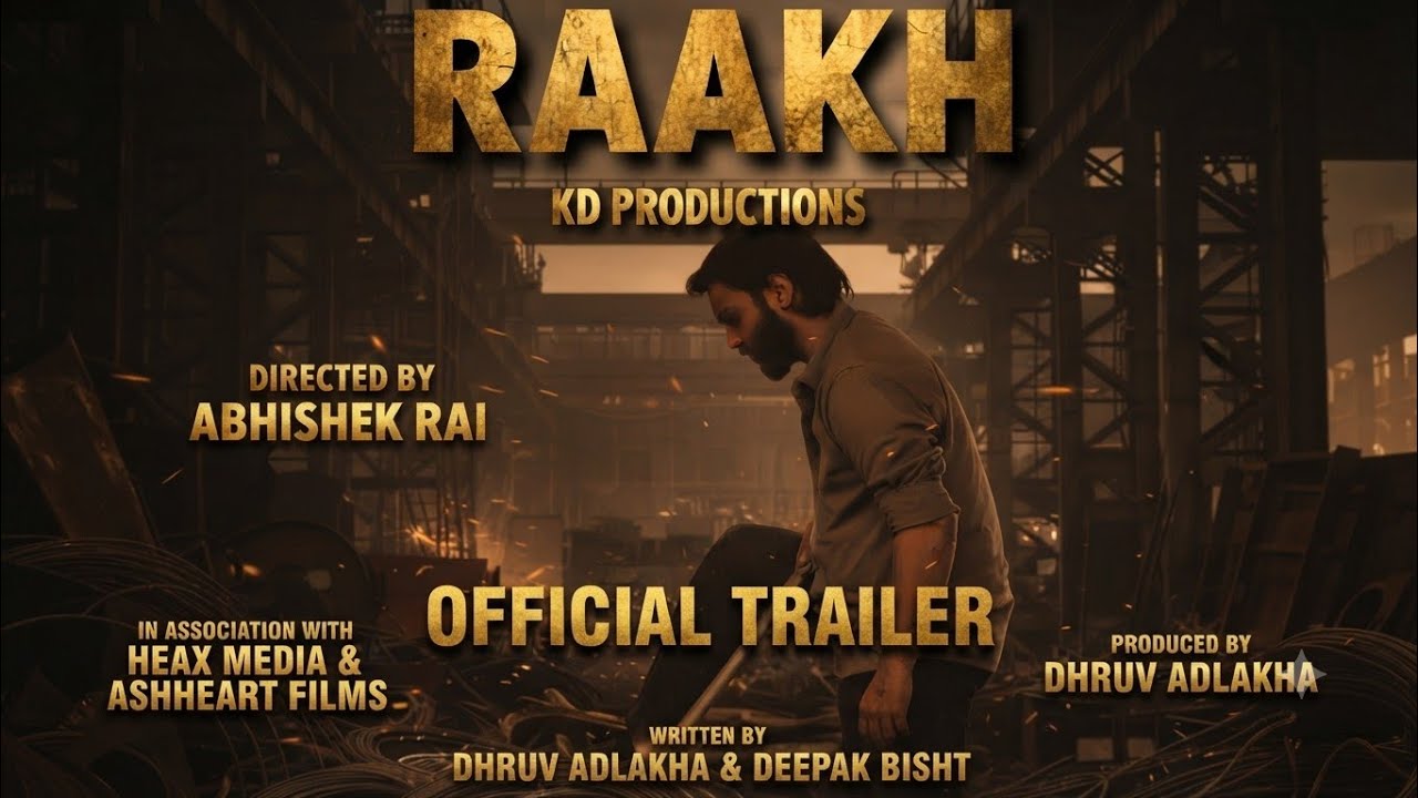 RAAKH - OFFICIAL TRAILER | DHRUV ADLAKHA | KD PRODUCTIONS