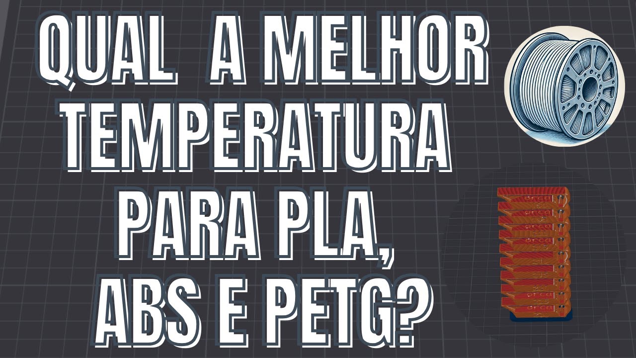 Como Escolher a Temperatura Certa para Seu Filamento 3D | Evite Erros na Impressão!