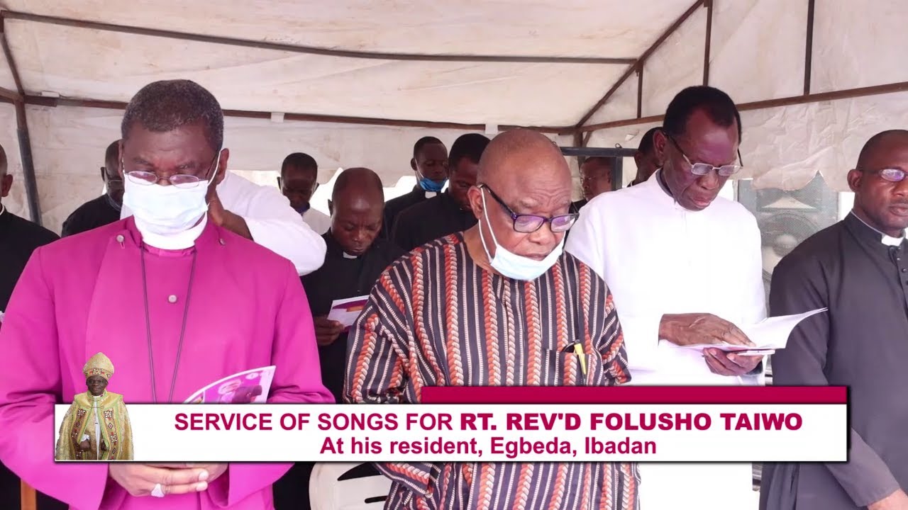 SERVICE OF SONGS IN HONOUR OF LATE RT. REV'D FOLUSO JOSHUA TAIWO