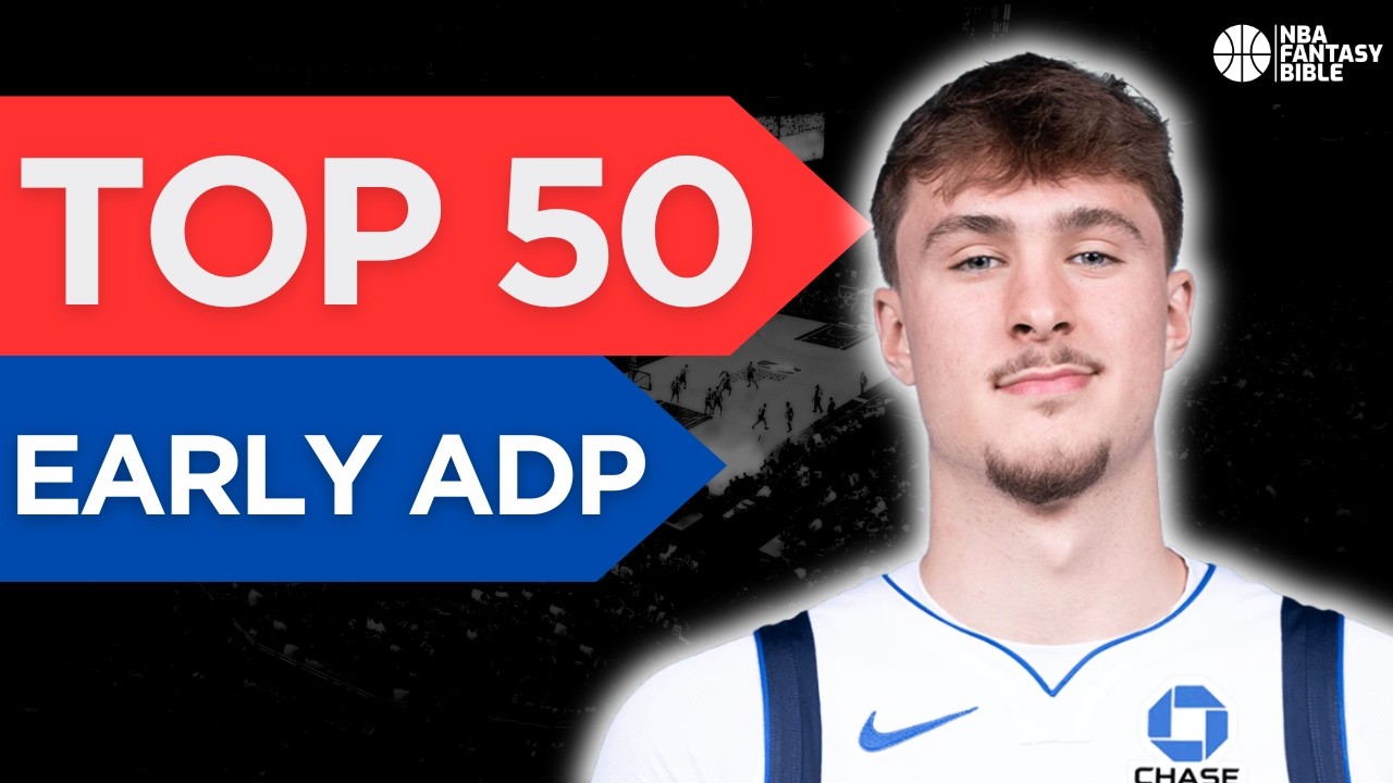 TOP 50 ADP Breakdown! 🏀 Early Values & Busts (2026-27 NBA Fantasy Basketball)
