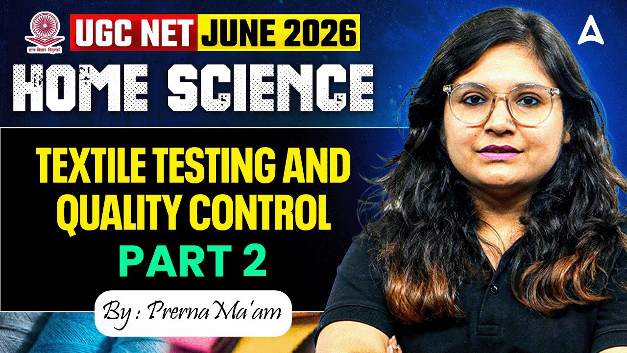 UGC NET Home Science | UGC NET Home Science Textile Testing and Quality Control #2 | By Prerna Mam