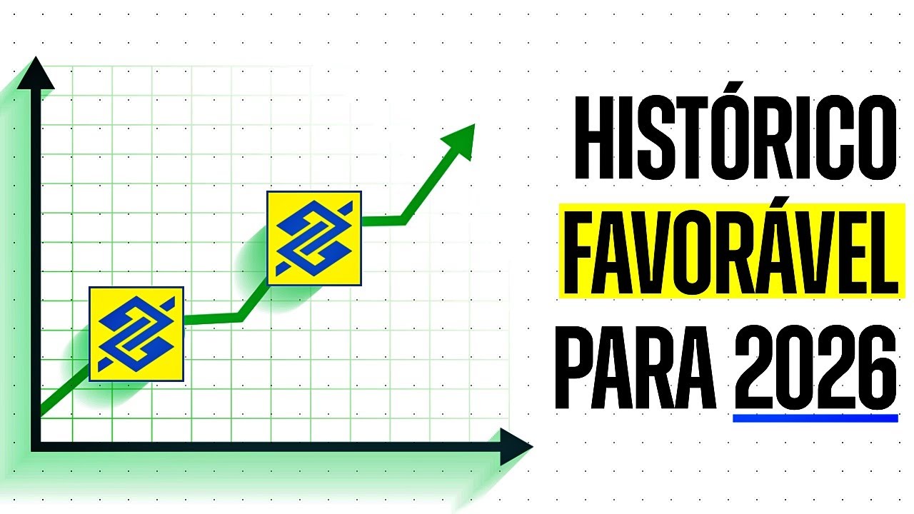 BBAS3: Por que 2026 &eacute; um BOM ANO para INVESTIR no Banco do Brasil