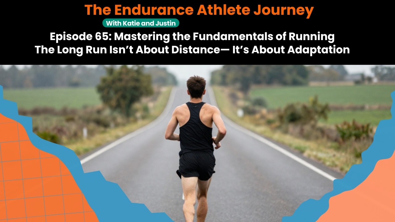 Mastering the Fundamentals of Running - The Long Run Isn't About Distance - It's About Adaptation