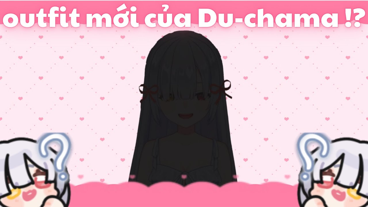 outfit mới của Du-chama!? #vtuber #clippers #duchama #newoutfit