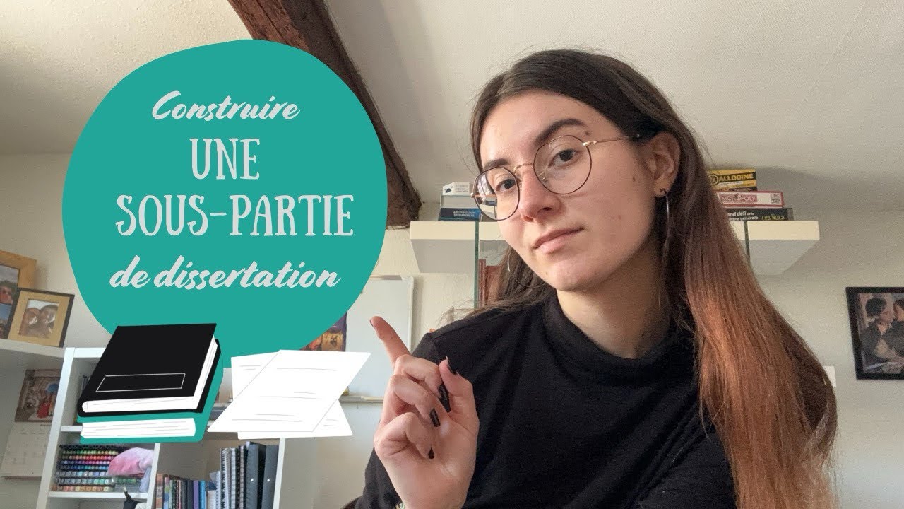 M&eacute;thode de la SOUS-PARTIE de dissertation.