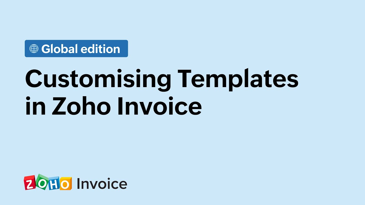 Customising Templates in Zoho Invoice - Global Edition