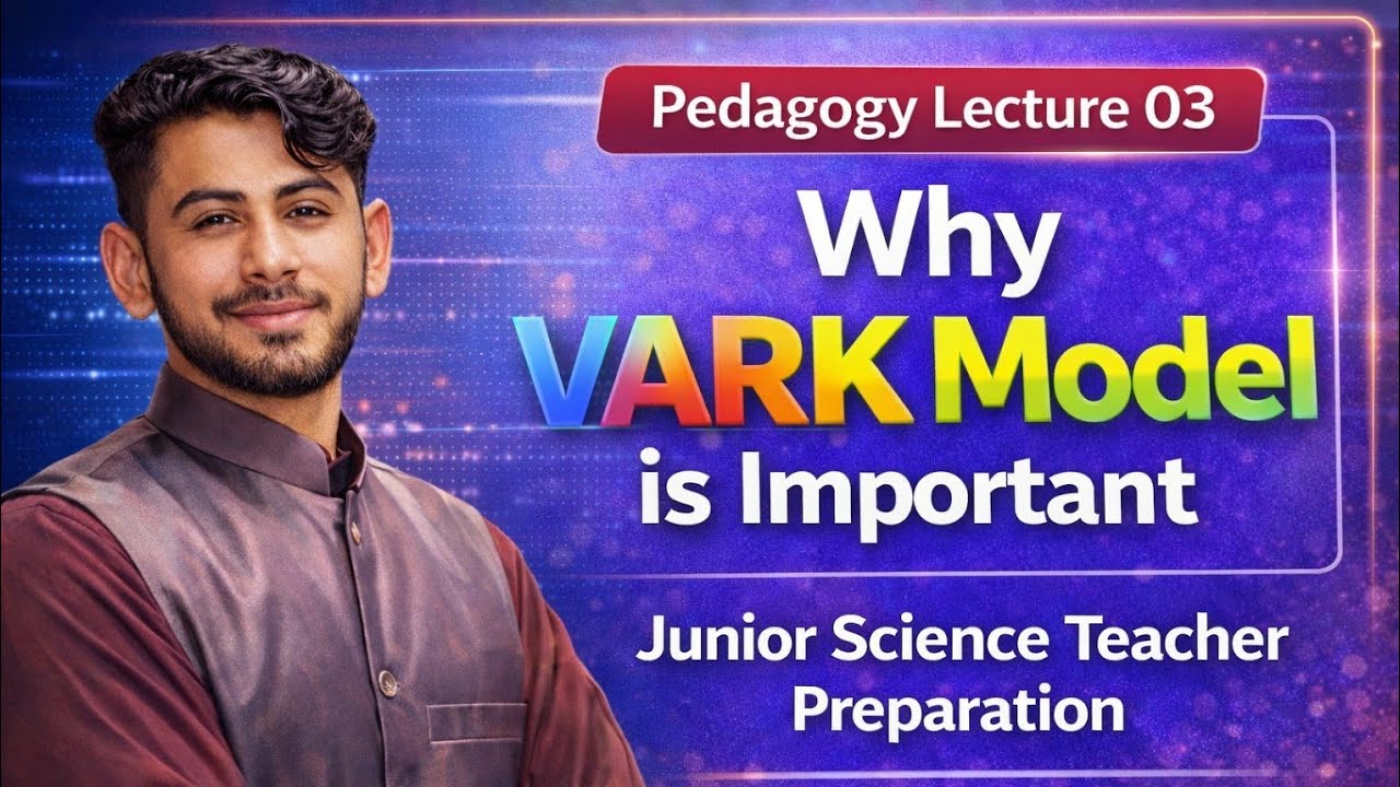 Why VARK Model is Important for Teachers | Pedagogy Lecture 03 | Junior Science Teacher Syllabus 