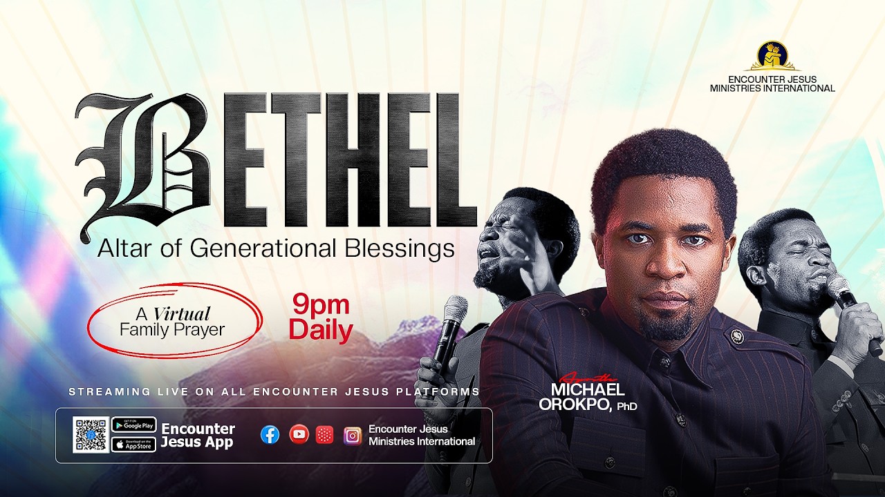 Bethel: Altar of Generational Blessings || 15.04.2026 || APOSTLE MICHAEL OROKPO, Ph.D.