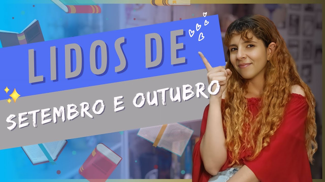 LIDOS DO MÊS DE SETEMBRO E OUTUBRO | dizendo sobre os livros 📚 ✨️