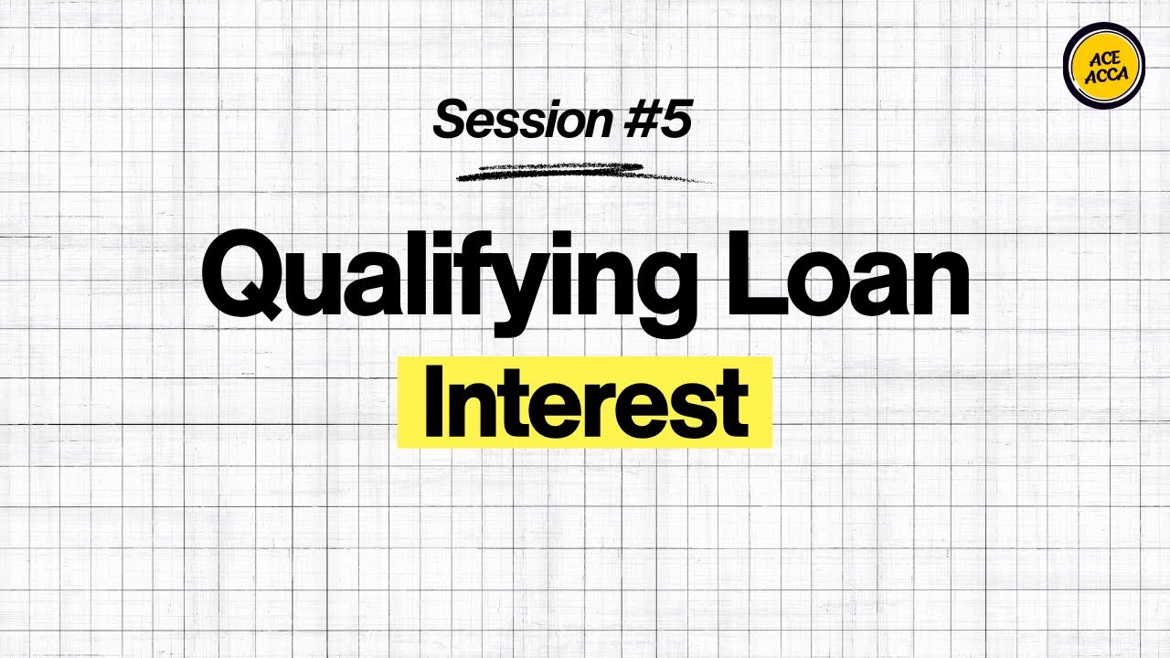 Qualifying Loan Interest: When Interest Becomes Tax-Deductible