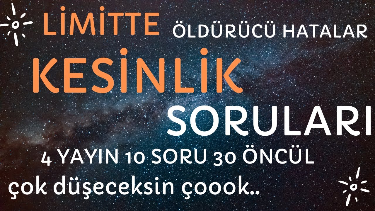 Limit - Süreklilik Kesinlik Soruları | Acil Endemik Rasyonel Supara | 10 Soru-30 Öncül-333 teknik...