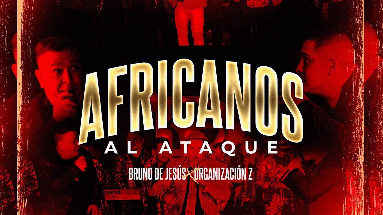 Bruno de Jesús X Organización Z - Africanos Al Ataque