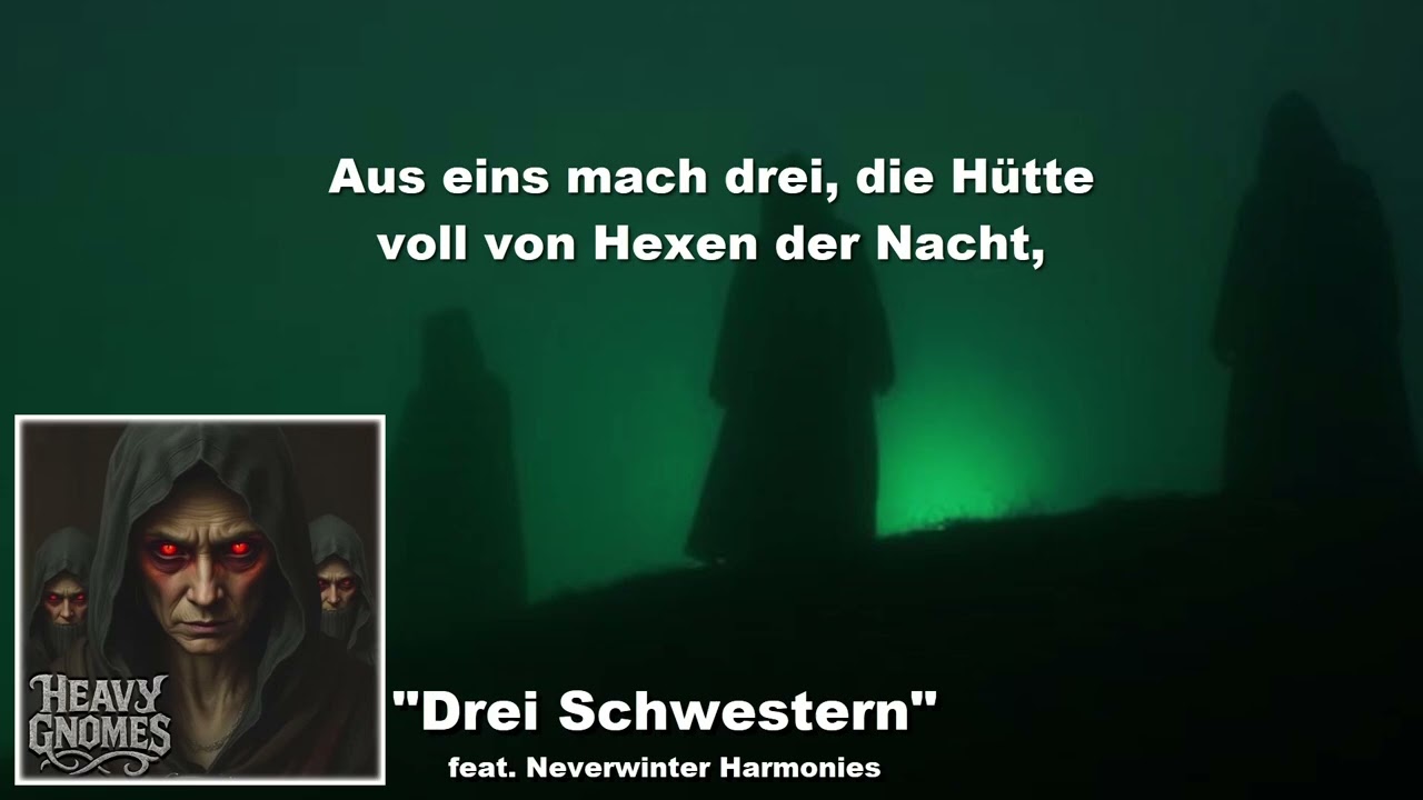 Heavy Gnomes - "DREI SCHWESTERN" feat. Neverwinter Harmonies