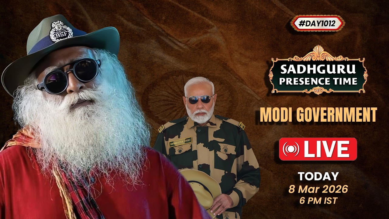 🔴LIVE | Sadhguru Presence Time | MODI GOVERNMENT | 6 PM | 8 March | Isha Yoga Center | #Day1012