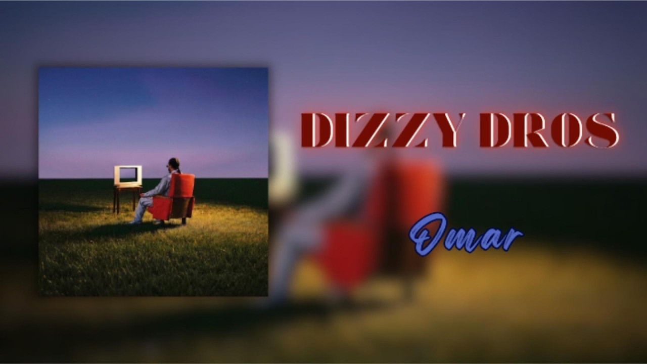 Dizzy Dros - Omar (Lyrics)