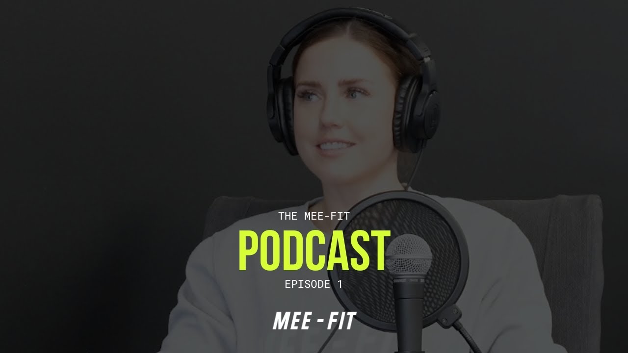 The MEE-FIT Podcast Ep1