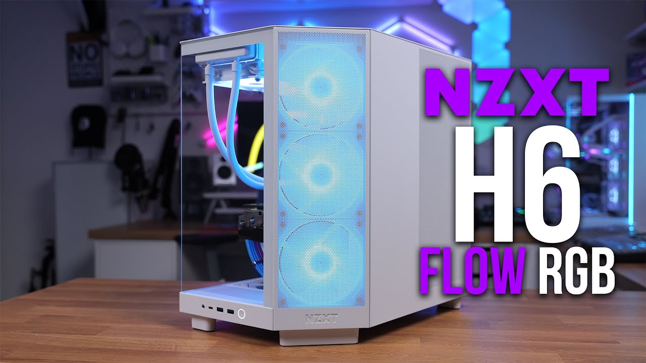 NZXT H6 Flow RGB - An EPIC move by NZXT!
