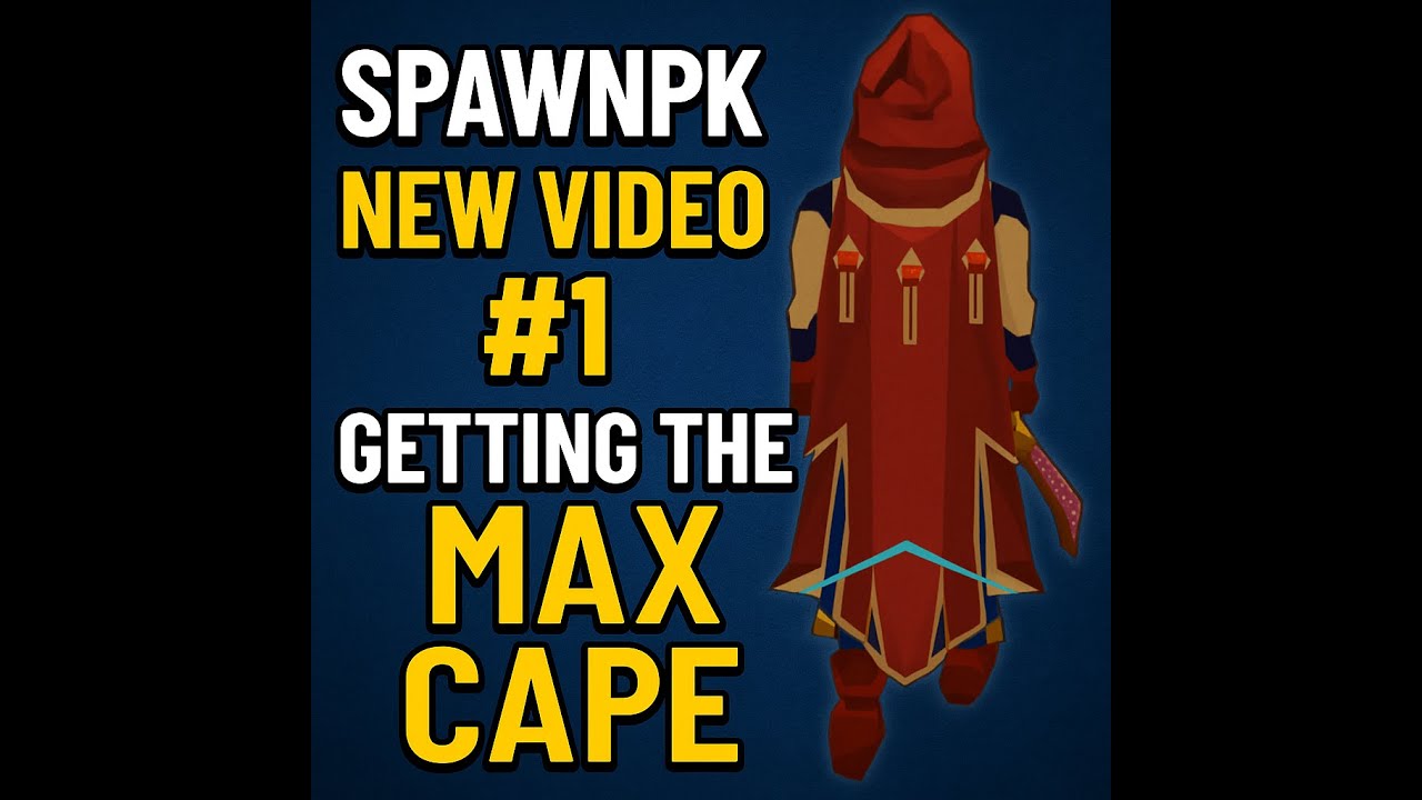 SpawnPK: Video #1 Fresh World, Lets get the Max Cape.