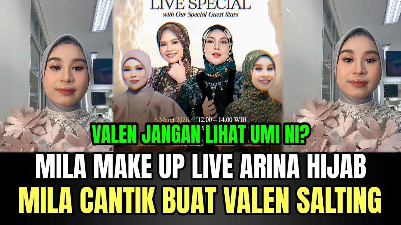 Mila Make Up Live Bareng Arina Hijab, Mila Cantik Buat Valen Salting!