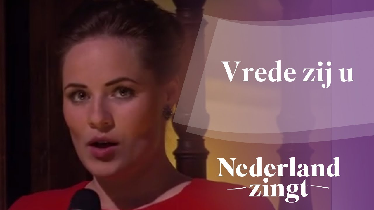 Nederland Zingt: Vrede zij U