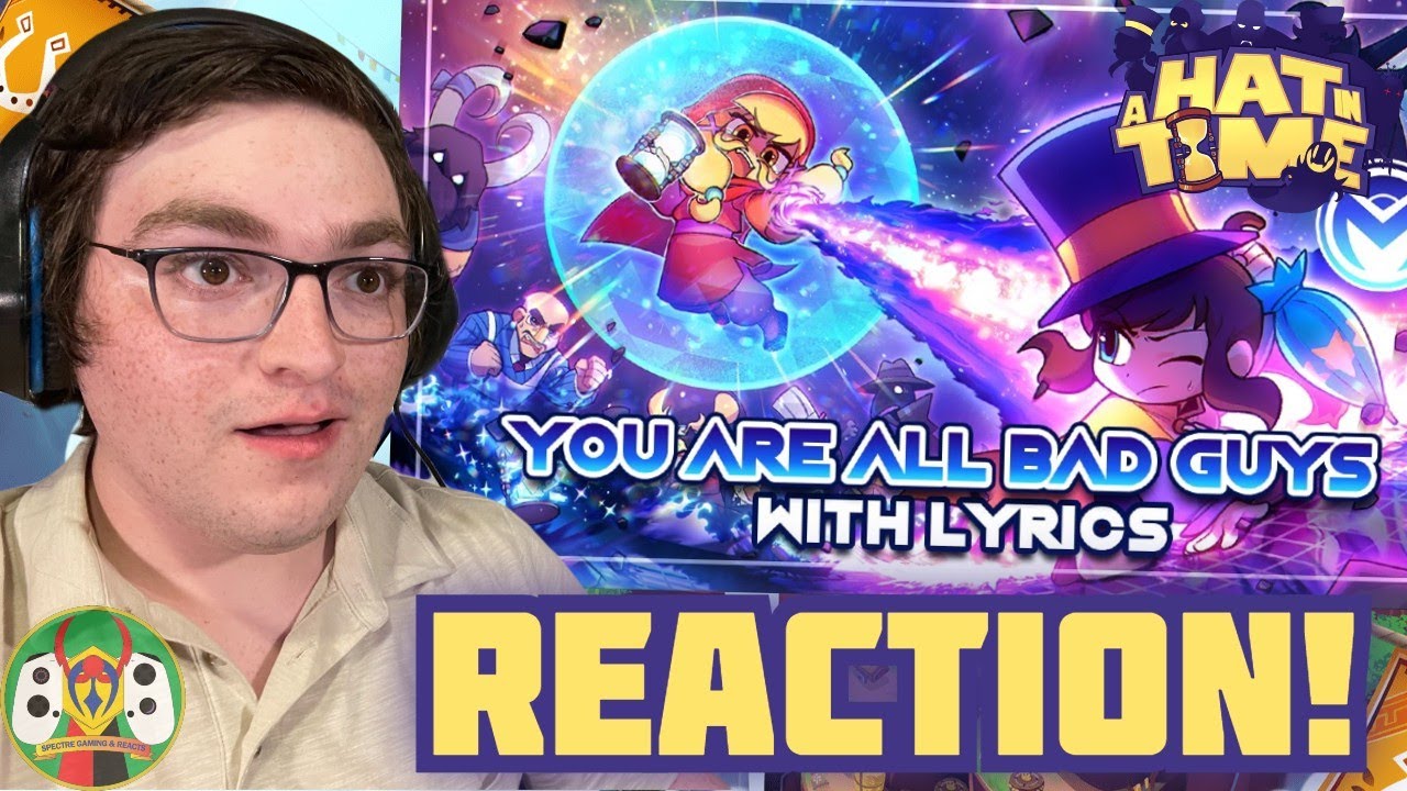 Best A Hat In Time Song? You Are All Bad Guys - With Lyrics Reaction