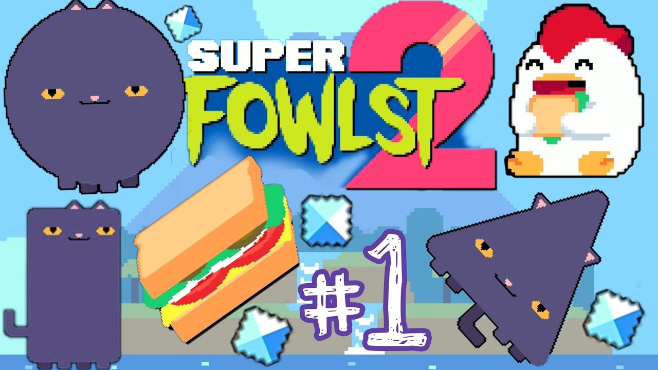 Never Disturb A Chicken Eating A Sandwich | Super Fowlst 2 - Part 1