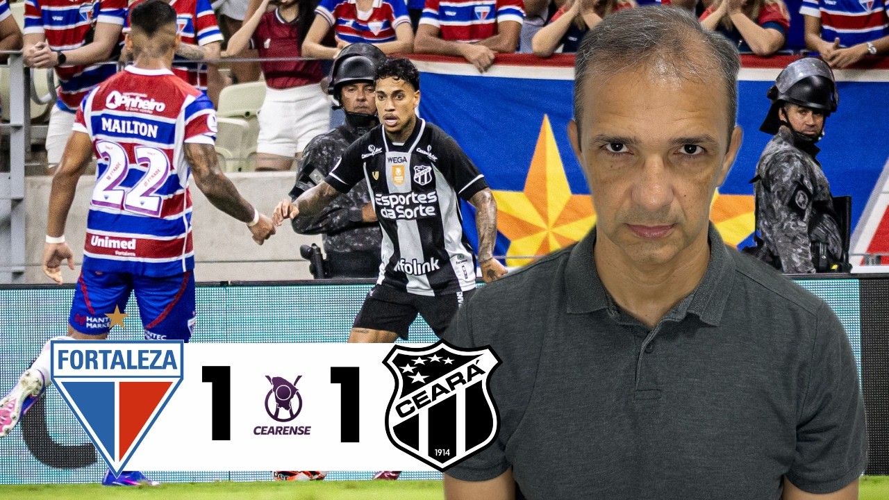 FORTALEZA JOGA MELHOR,  SAI NA FRENTE, MAS CEARÁ REAGE E 1º JOGO DA FINAL DO CEARENSE FICA NO EMPATE